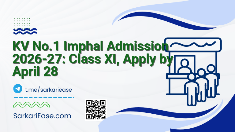 KV No.1 Imphal Admission 2026-27: Class XI, Apply by April 28