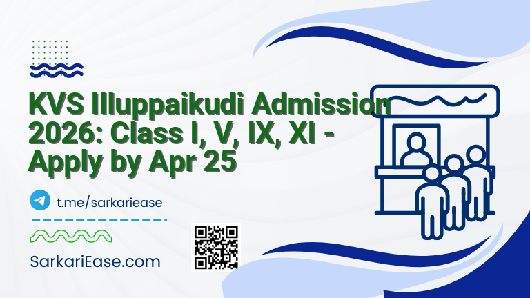 KVS Illuppaikudi Admission 2026: Class I, V, IX, XI - Apply by Apr 25