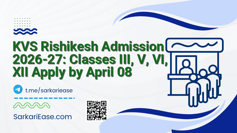KVS Rishikesh Admission 2026-27: Classes III, V, VI, XII Apply by April 08