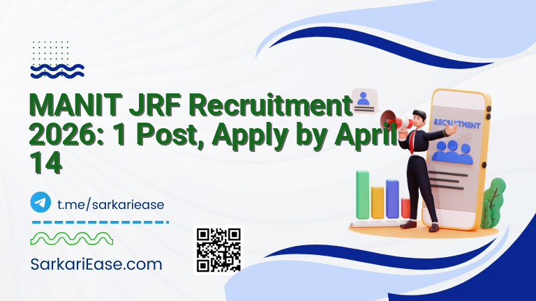 MANIT JRF Recruitment 2026: 1 Post, Apply by April 14