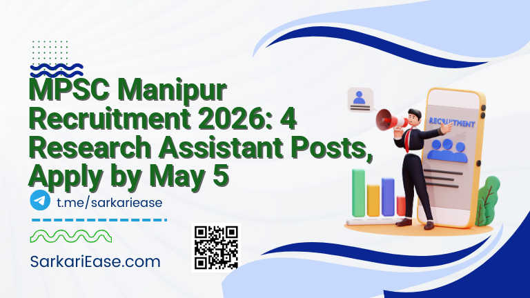MPSC Manipur Recruitment 2026: 4 Research Assistant Posts, Apply by May 5