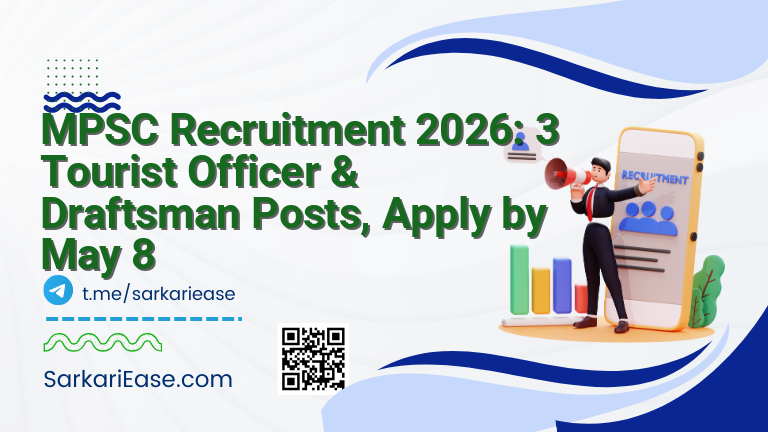 MPSC Recruitment 2026: 3 Tourist Officer & Draftsman Posts, Apply by May 8
