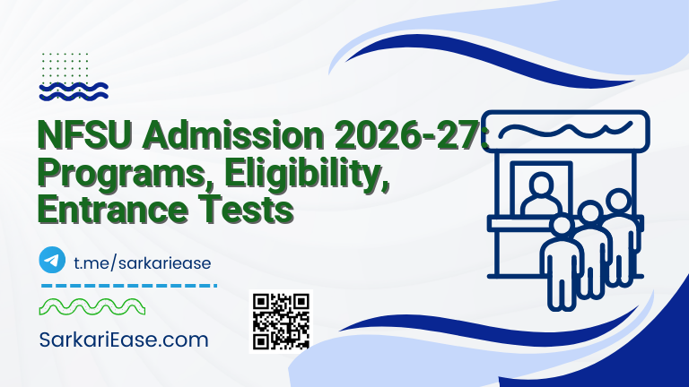 NFSU Admission 2026-27: Programs, Eligibility, Entrance Tests