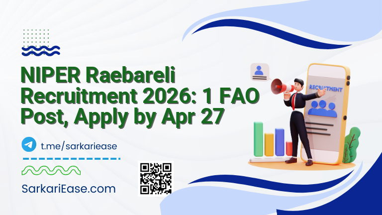 NIPER Raebareli Recruitment 2026: 1 FAO Post, Apply by Apr 27