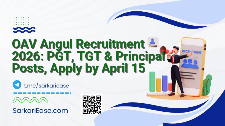 OAV Angul Recruitment 2026: PGT, TGT & Principal Posts, Apply by April 15