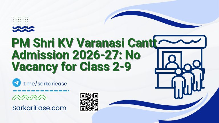 PM Shri KV Varanasi Cantt Admission 2026-27: No Vacancy for Class 2-9