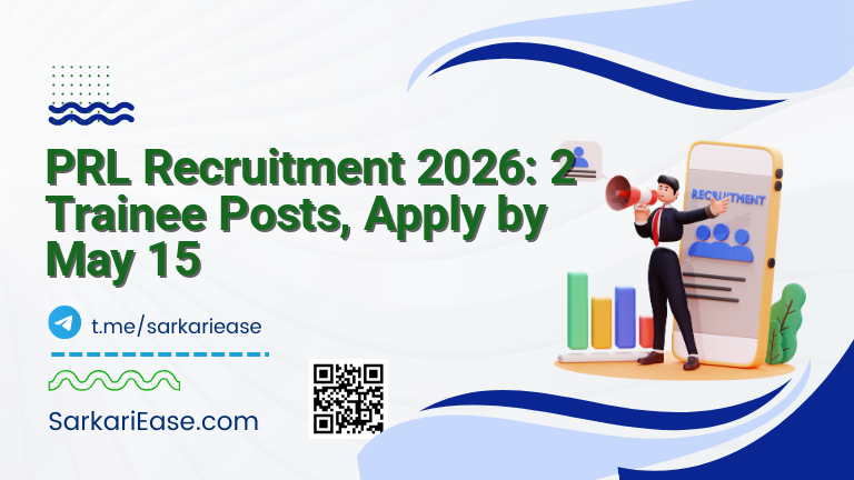 PRL Recruitment 2026: 2 Trainee Posts, Apply by May 15