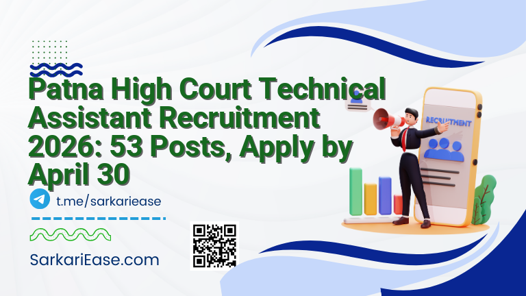 Patna High Court Technical Assistant Recruitment 2026: 53 Posts, Apply by April 30