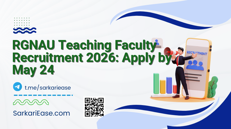 RGNAU Teaching Faculty Recruitment 2026: Apply by May 24