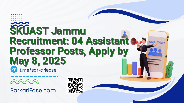SKUAST Jammu Recruitment: 04 Assistant Professor Posts, Apply by May 8, 2025