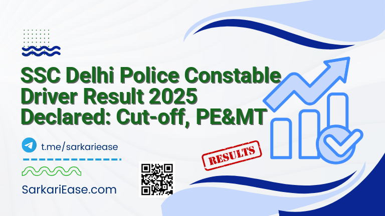 SSC Delhi Police Constable Driver Result 2025 Declared: Cut-off, PE&MT