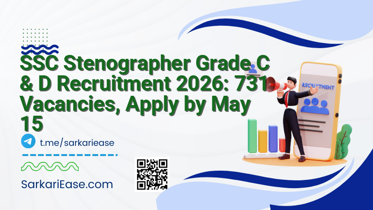 SSC Stenographer Grade C & D Recruitment 2026: 731 Vacancies, Apply by May 15
