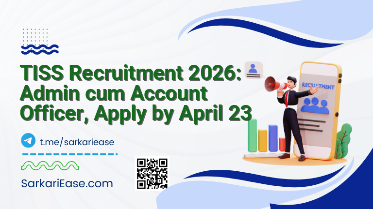 TISS Recruitment 2026: Admin cum Account Officer, Apply by April 23