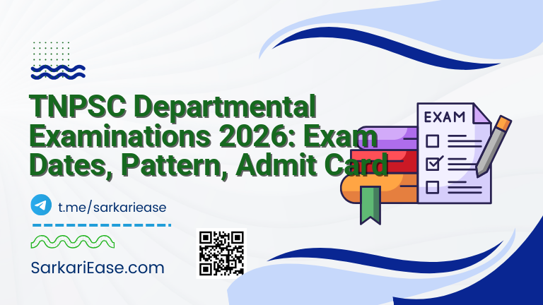 TNPSC Departmental Examinations 2026: Exam Dates, Pattern, Admit Card