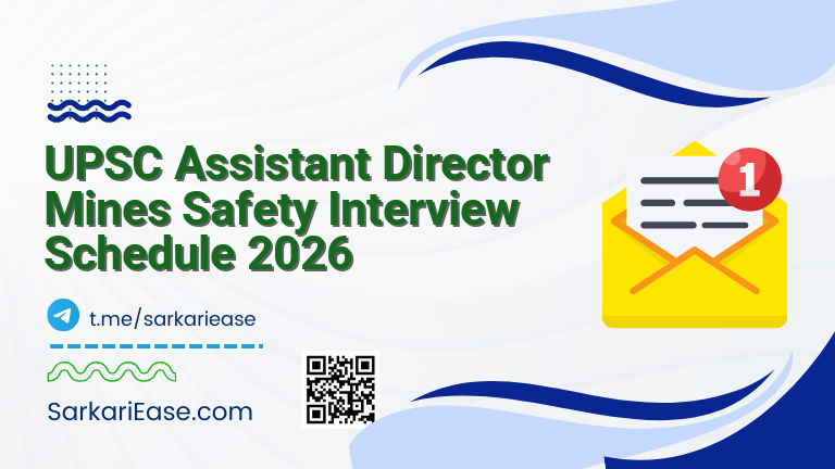 UPSC Assistant Director Mines Safety Interview Schedule 2026