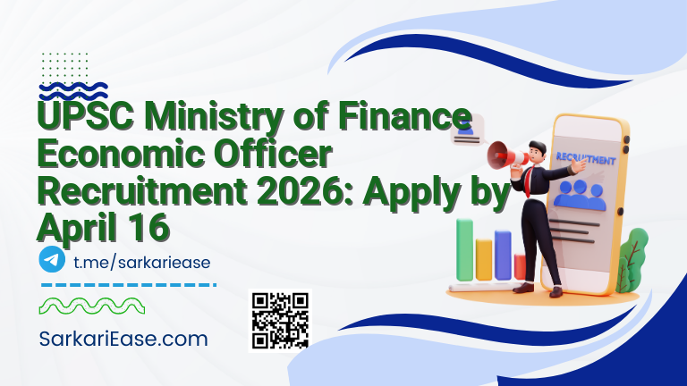 UPSC Ministry of Finance Economic Officer Recruitment 2026: Apply by April 16
