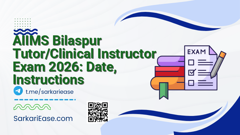 AIIMS Bilaspur Tutor/Clinical Instructor Exam 2026: Date, Instructions