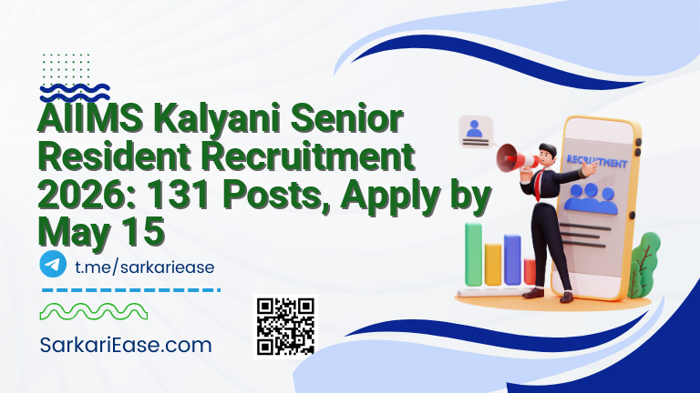 AIIMS Kalyani Senior Resident Recruitment 2026: 131 Posts, Apply by May 15