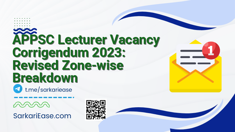 APPSC Lecturer Vacancy Corrigendum 2023: Revised Zone-wise Breakdown