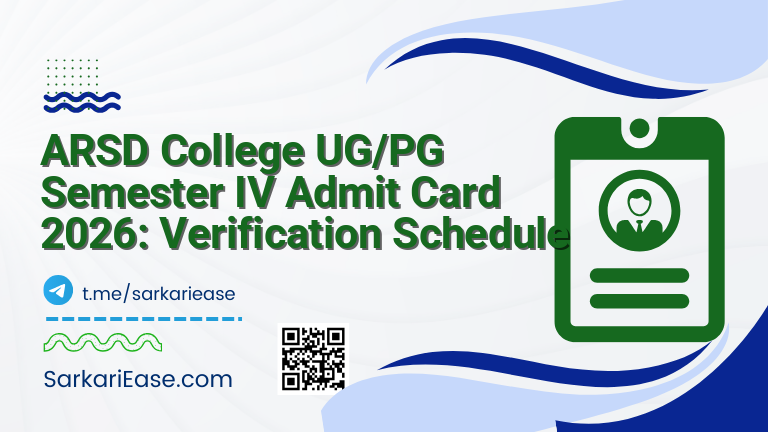 ARSD College UG/PG Semester IV Admit Card 2026: Verification Schedule
