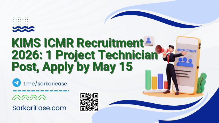 KIMS ICMR Recruitment 2026: 1 Project Technician Post, Apply by May 15
