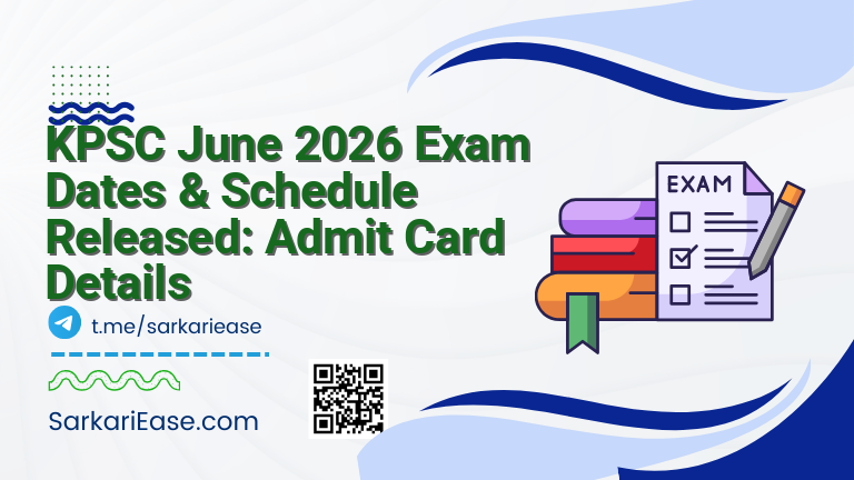 KPSC June 2026 Exam Dates & Schedule Released: Admit Card Details