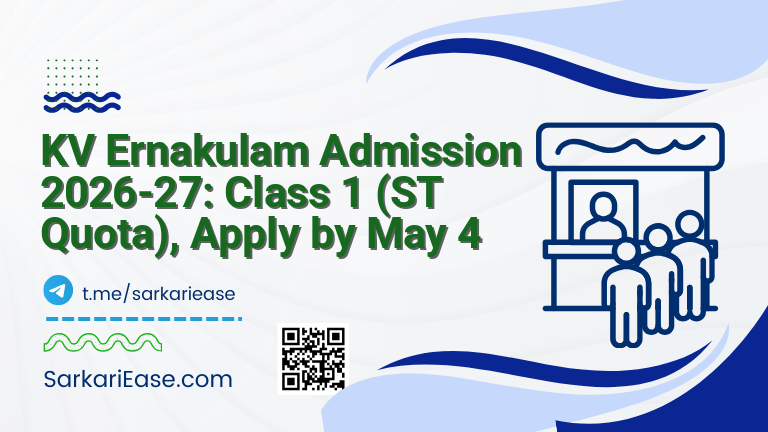 KV Ernakulam Admission 2026-27: Class 1 (ST Quota), Apply by May 4