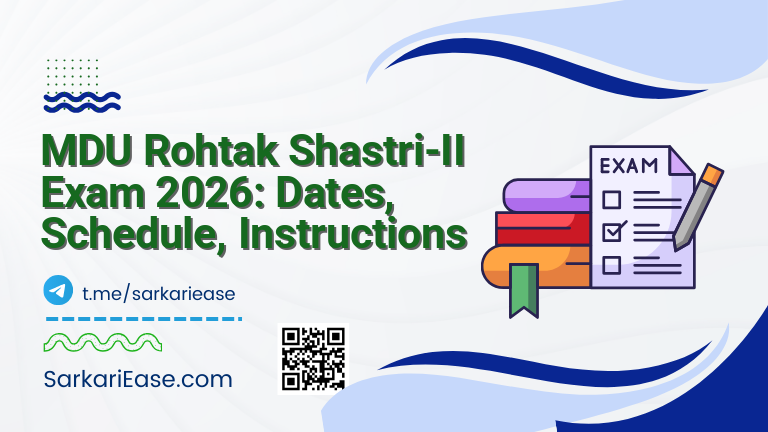 MDU Rohtak Shastri-II Exam 2026: Dates, Schedule, Instructions