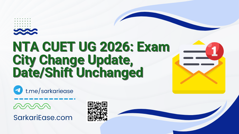 NTA CUET UG 2026: Exam City Change Update, Date/Shift Unchanged