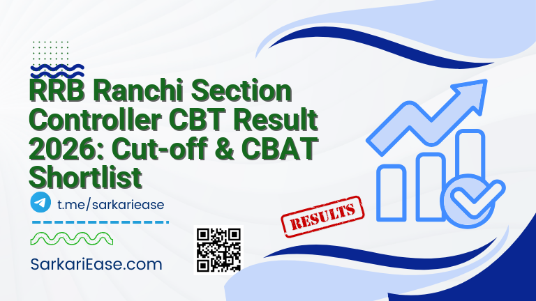 RRB Ranchi Section Controller CBT Result 2026: Cut-off & CBAT Shortlist