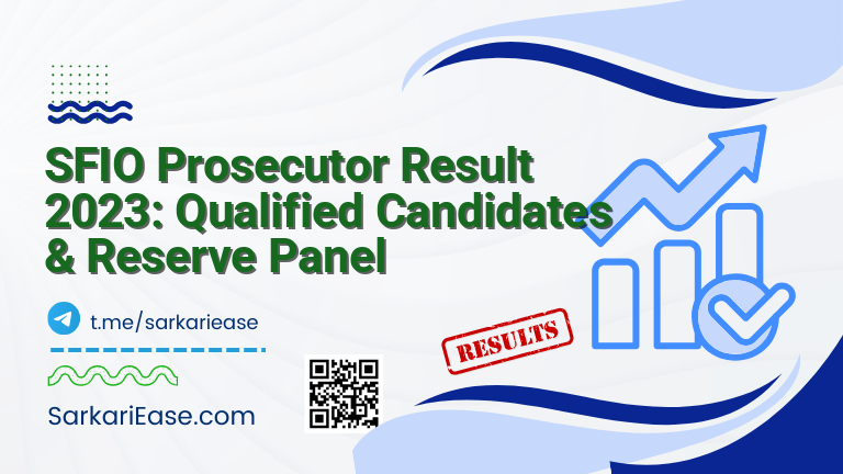 SFIO Prosecutor Result 2023: Qualified Candidates & Reserve Panel