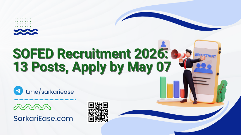 SOFED Recruitment 2026: 13 Posts, Apply by May 07