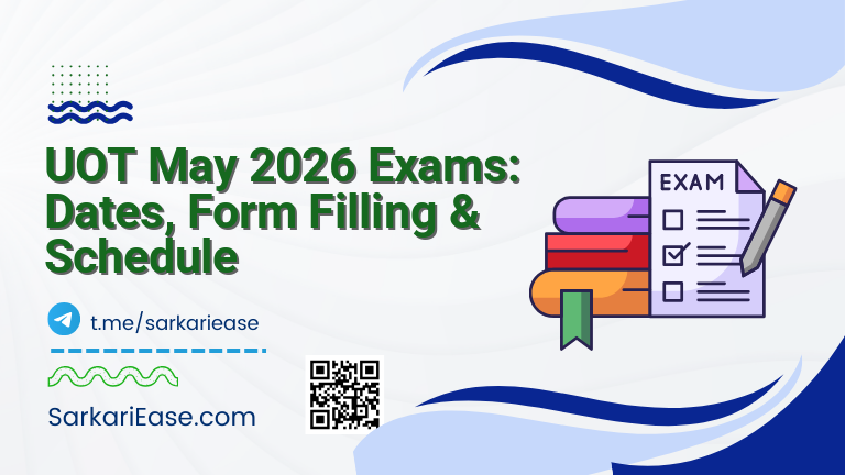 UOT May 2026 Exams: Dates, Form Filling & Schedule